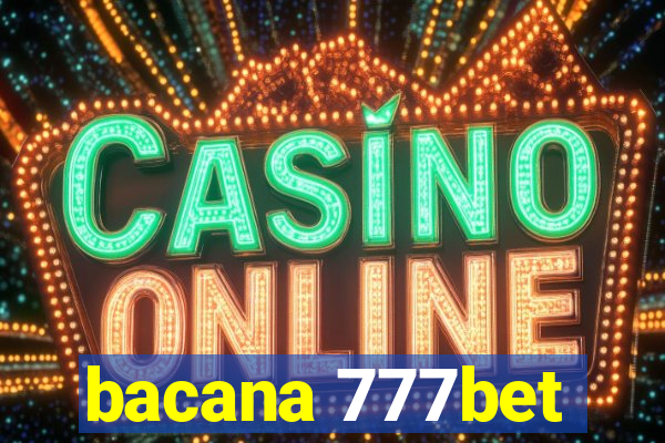 bacana 777bet